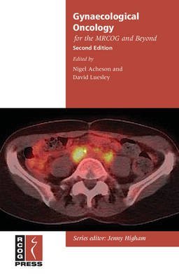 Beispielbild fr Gynaecological Oncology for the MRCOG and Beyond (Membership of the Royal College of Obstetricians and Gynaecologists and Beyond) zum Verkauf von WorldofBooks