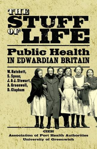 Beispielbild fr The Stuff of Life: Public Health in Edwardian Britain zum Verkauf von Reuseabook