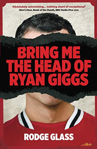 Imagen de archivo de Bring Me the Head of Ryan Giggs a la venta por GF Books, Inc.