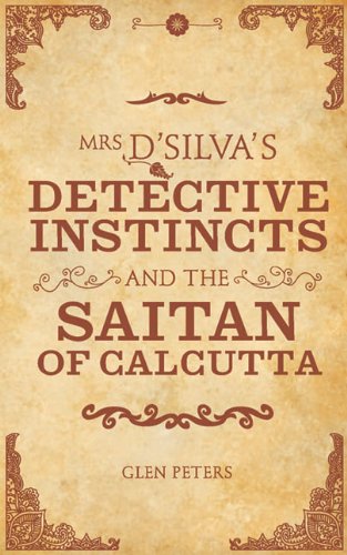 Beispielbild fr Mrs D'Silva's Detective Instincts and the Shaitan of Calcutta zum Verkauf von WorldofBooks