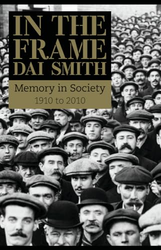 Imagen de archivo de In the Frame - Wales 1910-2010 a la venta por WorldofBooks