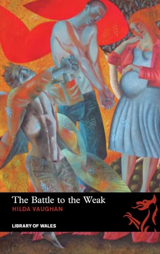 9781906998257: The Battle to the Weak: v. 27 (Library of Wales)