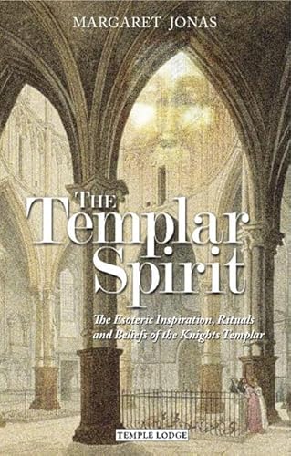 Beispielbild fr The Templar Spirit: The Esoteric Inspiration, Rituals and Beliefs of the Knights Templar zum Verkauf von WorldofBooks