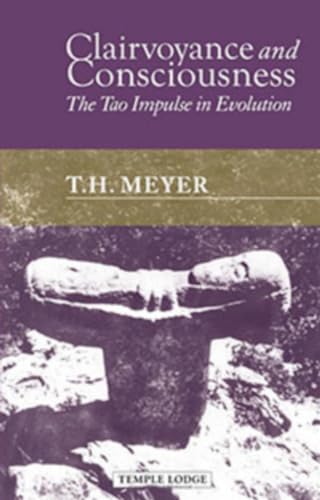 Beispielbild fr Clairvoyance and Consciousness: The Tao Impulse in Evolution zum Verkauf von Chiron Media