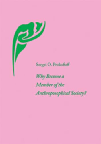 Stock image for Why Become a Member of the Anthroposophical Society? for sale by Powell's Bookstores Chicago, ABAA