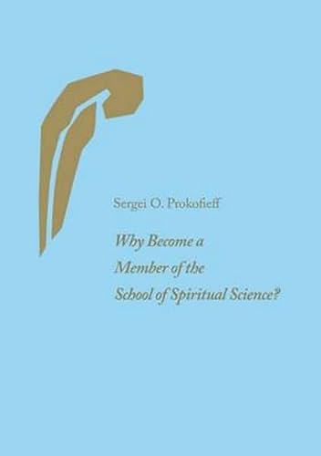 Stock image for Why Become a Member of the School of Spiritual Science? for sale by Powell's Bookstores Chicago, ABAA
