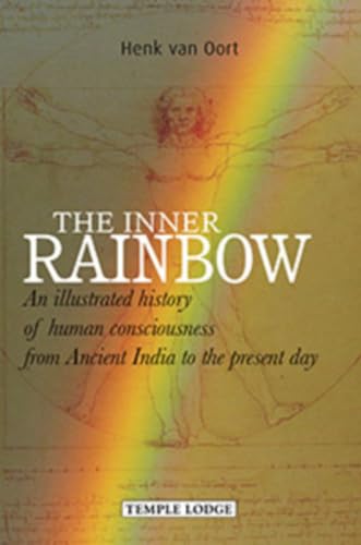 9781906999605: The Inner Rainbow: An Illustrated History of Human Consciousness from Ancient India to the Present Day