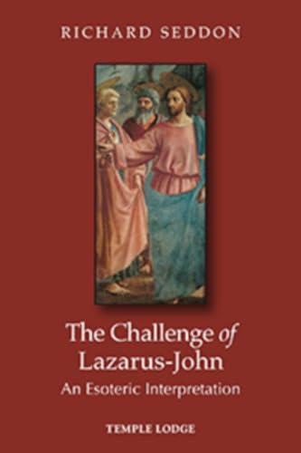 Beispielbild fr The Challenge of Lazarus-John: An Esoteric Interpretation zum Verkauf von SecondSale