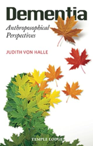 9781906999742: Dementia: Anthroposophical Perspectives