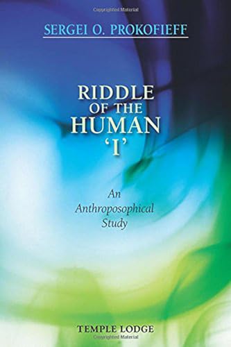 9781906999971: Riddle of the Human 'I': An Anthroposophical Study