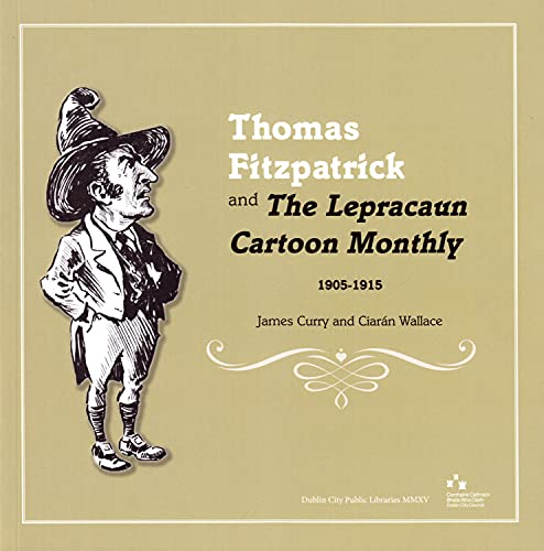 Imagen de archivo de Thomas Fitzpatrick and the Lepracaun Cartoon Monthly, 1905-1915 a la venta por Better World Books