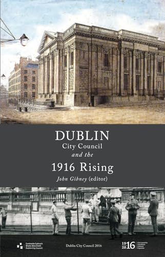 Imagen de archivo de Dublin City Council and the 1916 Rising a la venta por Better World Books Ltd