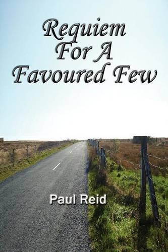 Requiem for a Favoured Few (9781907011184) by Paul Reid