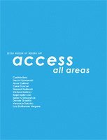 Stock image for Access All Areas [Hardcover] Janusz Byszewski, Anna Colford, Carol Duncan, Victoria Hollows, Howard Hollands, Kaija Kaitavuori, Helen O?Donoghue, Davide Quadrio, Veronica Sekules, Luiz Guilherme Vergara for sale by Pigeonhouse Books, Dublin