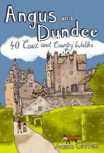 Stock image for Angus and Dundee: 40 Coast and Country Walks for sale by WorldofBooks