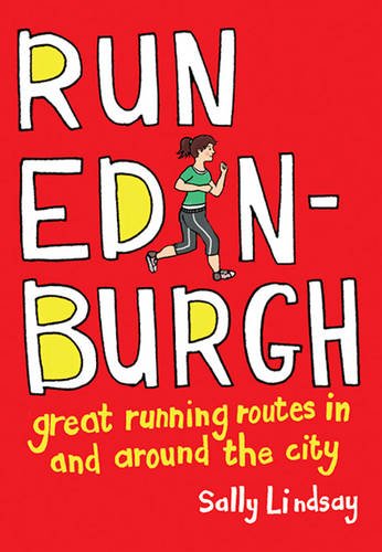 Beispielbild fr Run Edinburgh: Great Running Routes in and Around the City zum Verkauf von WorldofBooks