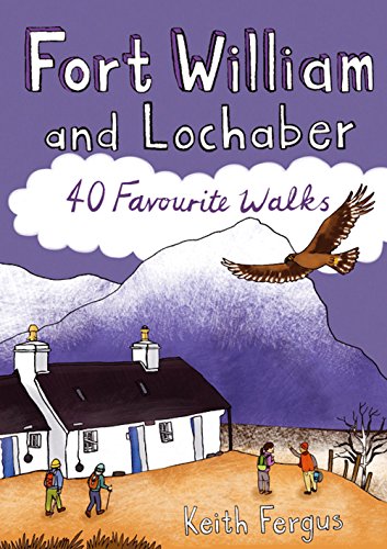 Stock image for Fort William and Lochaber - 40 Favourite Walks for sale by WorldofBooks