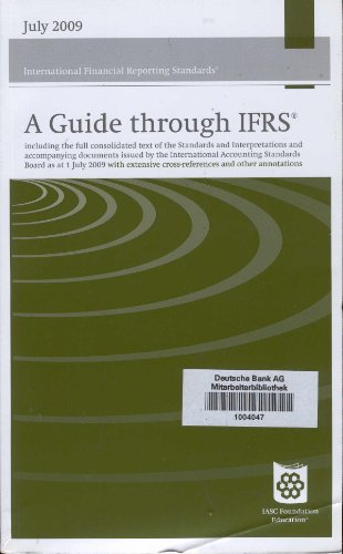Imagen de archivo de A Guide Through International Financial Reporting Standards IFRS 2009: Including the Full Text of the Standards and Interpretations and Accompanying . Cross-references and Other Annotations a la venta por ThriftBooks-Atlanta