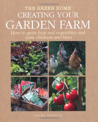 Beispielbild fr Creating Your Garden Farm zum Verkauf von WorldofBooks