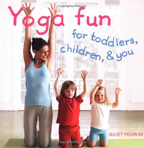 Stock image for Yoga Fun for Toddlers, Children & You for sale by SecondSale