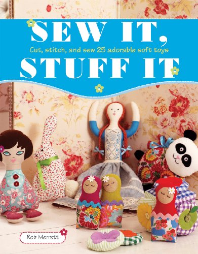 Stock image for Sew It, Stuff It: Cut, Stitch, and Sew 25 Adorable Soft Toys for sale by Wonder Book