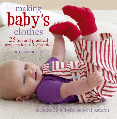 Stock image for Making Baby's Clothes : 25 Fun and Practical Projects for 0-3 Year Olds for sale by Better World Books