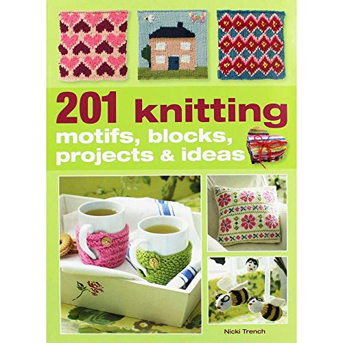 Stock image for 201 Knitting: Motifs, Blocks, Projects & Ideas for sale by ThriftBooks-Atlanta