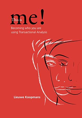 9781907037085: This is me!: Becoming who you are using Transactional Analysis