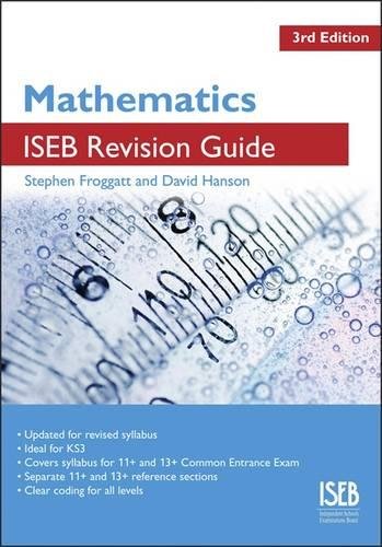 Beispielbild fr Mathematics ISEB Revision Guide: A Revision Guide for Common Entrance at 11+ and 13+ (ISEB Revision Guides) (3rd Edition) zum Verkauf von AwesomeBooks