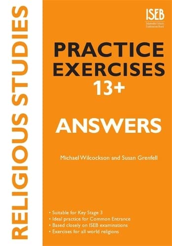 Beispielbild fr Religious Studies Practice Exercises 13+ Answer Book: Practice Exercises for Common Entrance preparation zum Verkauf von AwesomeBooks