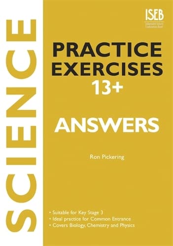 Stock image for Science Practice Exercises 13+ Answer Book: Practice exercises for 13+ Common Entrance (Iseb Practice Exercises at 13+) for sale by Bahamut Media