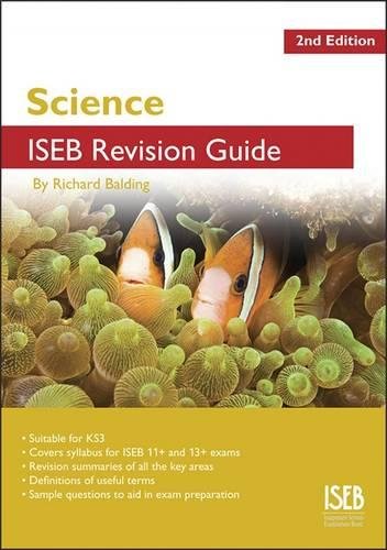 Beispielbild fr Science ISEB Revision Guide 2nd edition: A Revision Book for Common Entrance zum Verkauf von AwesomeBooks