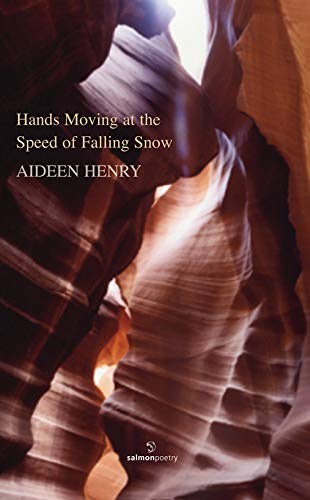 Beispielbild fr Hands Moving at the Speed of Falling Snow (Salmon Poetry) zum Verkauf von Powell's Bookstores Chicago, ABAA
