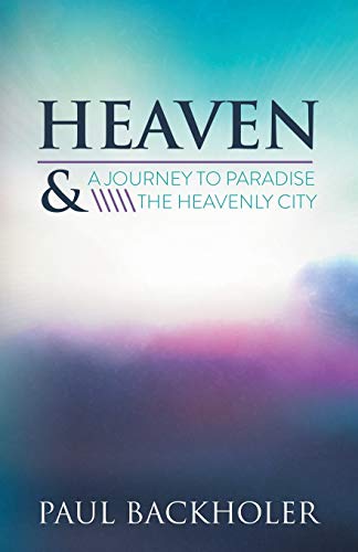 Beispielbild fr Heaven: A Journey to Paradise and the Heavenly City zum Verkauf von Reuseabook