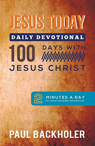 9781907066351: Jesus Today, Daily Devotional - 100 Days with Jesus Christ: 2 Minutes a Day of Christian Bible Inspiration