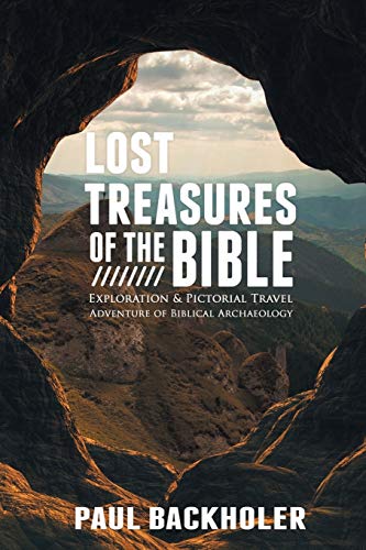 Beispielbild fr Lost Treasures of the Bible: Exploration and Pictorial Travel Adventure of Biblical Archaeology zum Verkauf von WorldofBooks