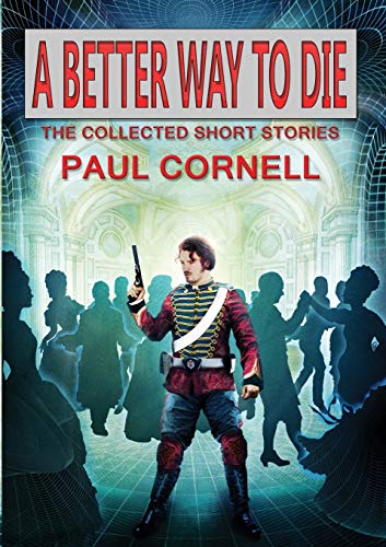 9781907069840: A Better Way to Die: Collected Short Stories