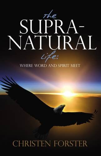 Beispielbild fr The Supra-Natural Life: Where Word and Spirit Meet zum Verkauf von WorldofBooks