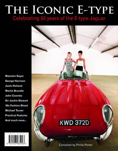 9781907085093: The Iconic E-type: Celebrating 50 Years of the E-type Jaguar