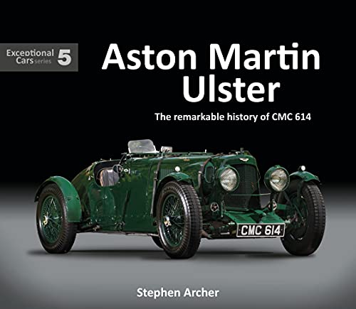 Beispielbild fr Aston Martin Ulster: The Remarkable History of CMC 614 (Exceptional Cars, 5) (Exceptional Cars Series) zum Verkauf von Books From California