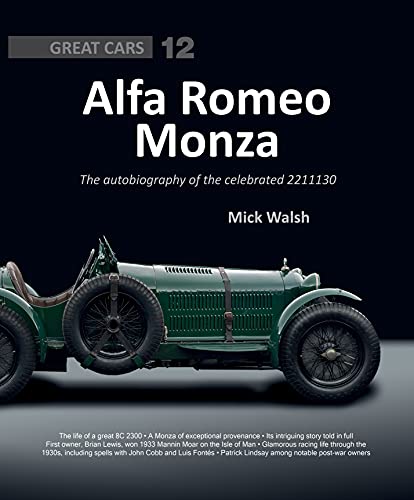 Beispielbild fr Alfa Romeo Monza: The Autobiography of the Celebrated 2211130 (Great Cars) (Great Cars Series) zum Verkauf von Books From California