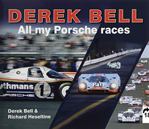 Stock image for Derek Bell: All My Porsche Races for sale by ThriftBooks-Atlanta