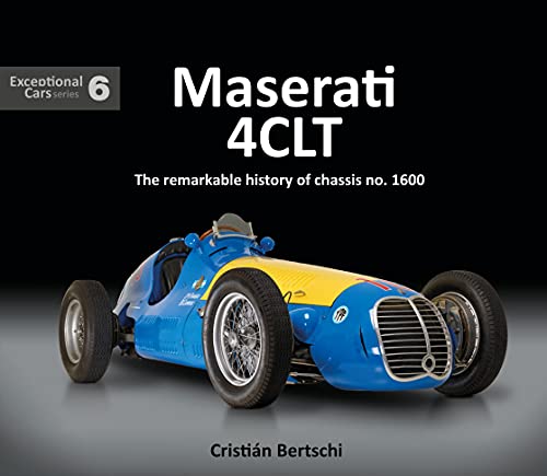 9781907085758: Maserati 4CLT: The remarkable history of chassis no. 1600 (Exceptional Cars)