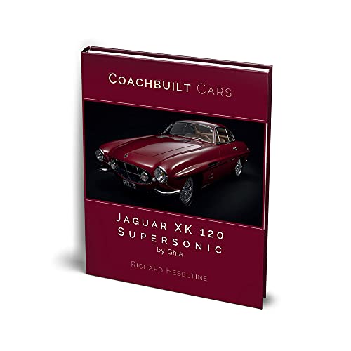 9781907085826: Jaguar XK 120 Supersonic by Ghia (Coachbuilt Cars, 1) (Coachbuilt Cars Series)