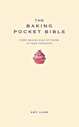 Imagen de archivo de The Baking Pocket Bible: The perfect kitchen companion and gift for those who love to bake (Pocket Bibles) a la venta por WorldofBooks