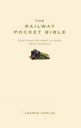 Beispielbild fr The Railway Pocket Bible: Everything You Need to Want About Railways (Pocket Bibles) zum Verkauf von WorldofBooks