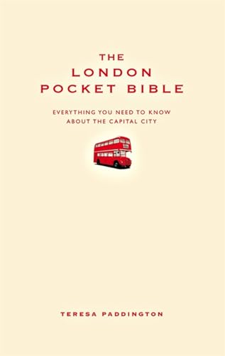 Beispielbild fr The London Pocket Bible: Everything You Need to Know About London (Pocket Bibles) zum Verkauf von AwesomeBooks
