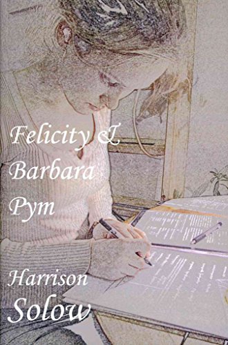 Beispielbild fr Felicity and Barbara Pym zum Verkauf von WorldofBooks