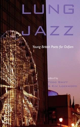 9781907090622: Lung Jazz - Young British Poets for Oxfam
