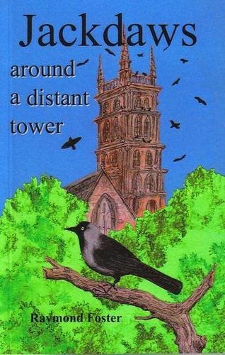 Jackdaws Around a Distant Tower (9781907091131) by Foster, Raymond